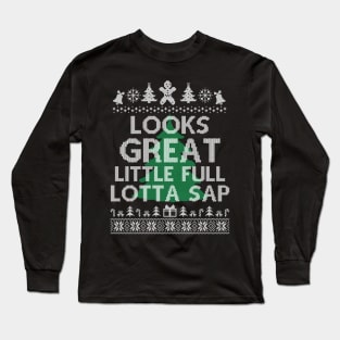 Looks Great little full lotta sap Funny Christmas Vacation Santa Long Sleeve T-Shirt